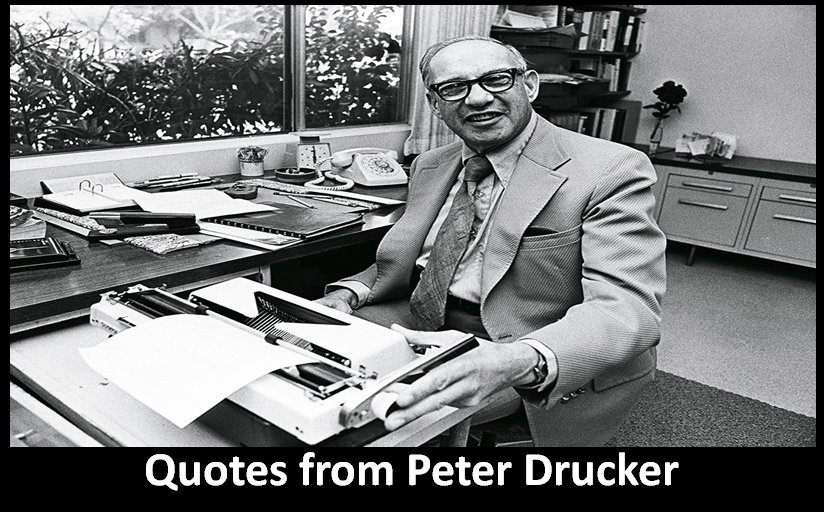 Quotes and sayings from Peter F. Drucker
